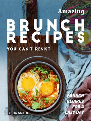 cover image of Amazing Brunch Recipes You Can't Resist